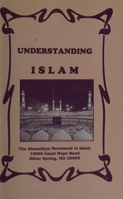 Front cover of Understanding Islam by Ahmadiyya Movement in Islam