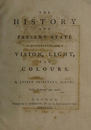 Front cover of The history and present state of discoveries relating to vision, light, and colours by Joseph Priestley