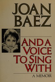 Front cover of And a Voice to Sing With by Joan Baez