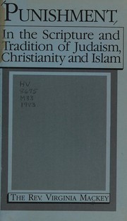 Front cover of Punishment in the scripture and tradition of Judaism, Christianity, and Islam by Virginia Mackey