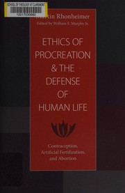 Cover of Ethics of procreation and the defense of human life by Rhonheimer, Martin