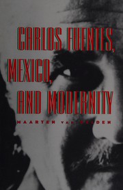 Front cover of Carlos Fuentes, Mexico, and modernity by Maarten Van Delden