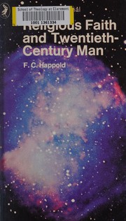 Front cover of Religious faith and twentieth-century man by F. Crossfield Happold