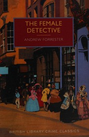 Front cover of The female detective by Andrew Forrester