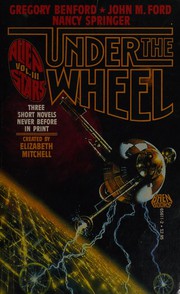 Front cover of UNDER THE WHEEL (Alien Stars; V. 3) by Gregory Benford