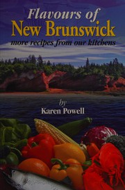Front cover of New Brunswick flavours by Karen Elaine Powell