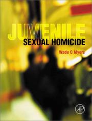 Front cover of Juvenile sexual homicide by Wade C. Myers