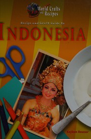 Front cover of Recipe and craft guide to Indonesia by Kayleen Reusser