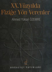 Front cover of XX. yüzyılda fiziğe yön verenler by Ahmed Yüksel Özemre