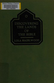 Front cover of Discovering the lands of the Bible by Lola Hazelwood