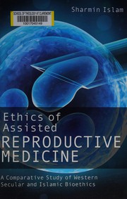 Front cover of Ethics of assisted reproductive medicine by Sharmin Islam