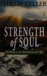 Front cover of Strength Of Soul by W. Phillip Keller