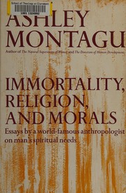 Front cover of Immortality, religion, and morals by Ashley Montagu