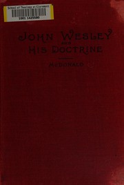Front cover of John Wesley and his doctrine by McDonald, W.