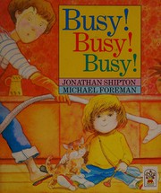 Front cover of Busy! Busy! Busy! by Jonathan Shipton