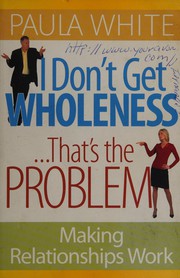 Front cover of I don't get wholeness by Paula White