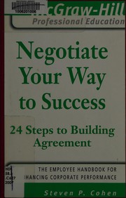 Cover of Negotiate your way to success by Steven P. Cohen