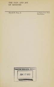 Front cover of The pain and joy of ministry by Harold R. Fray