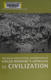 Cover of The socio-intellectual foundations of Malek Bennabi's approach to civilization by Badrane Benlahcene