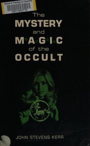 Front cover of The mystery and magic of the occult by John Stevens Kerr