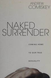 Cover of Naked surrender by Andrew Comiskey