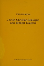 Front cover of Jewish-Christian dialogue and biblical exegesis by Tord Fornberg