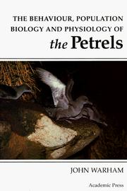 Front cover of The Behaviour, Population Biology and Physiology of the Petrels by John Warham