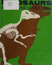 Front cover of Dinosaurs and their world by Laurence Pringle