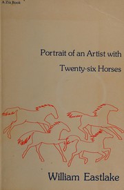 Front cover of Portrait of an artist with twenty-six horses by William Eastlake