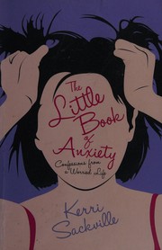 Front cover of Little Book of Anxiety by Kerri Sackville
