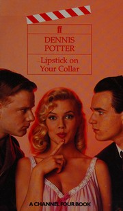 Front cover of Lipstick on your collar by Dennis Potter