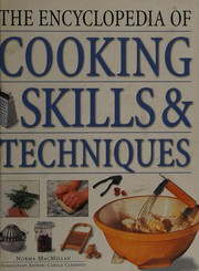 Front cover of The encyclopedia of cooking skills and techniques by Norma MacMillan