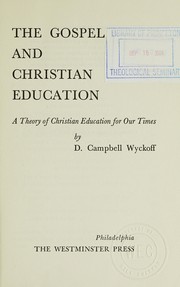 Front cover of The gospel and Christian education by D. Campbell Wyckoff