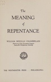 Front cover of The meaning of repentance by William Douglas Chamberlain