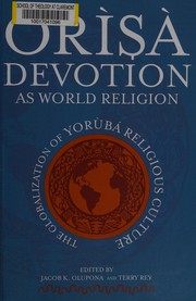 Cover of Òrìşà devotion as world religion by Terry Rey