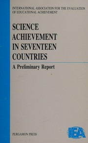 Front cover of Science achievement in seventeen countries by International Association for the Evaluation of Educational Achievement