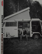 Front cover of Curieux Bégin sur la route by Christian Bégin