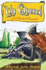 Front cover of Lily Quench and the hand of Manuelo by Natalie Jane Prior