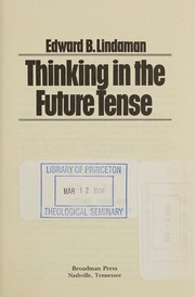 Cover of Thinking in the future tense by Edward B. Lindaman