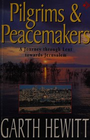 Cover of Pilgrims and Peacemakers by Garth Hewitt