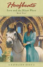 Front cover of Lara at the Silent Place by Kathleen Duey