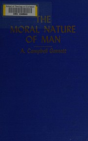 Front cover of The moral nature of man by Arthur Campbell Garnett