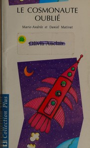 Front cover of Le cosmonaute oublié by Marie-Andrée Mativat