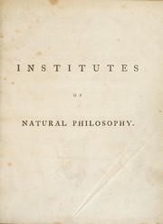Cover of Institutes of natural philosophy, theoretical and experimental by Enfield, William