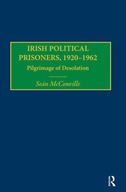 Front cover of Irish Political Prisoners 1920-1962 by Sean McConville