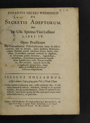 Front cover of Johannis Segeri Weidenfeld De secretis adeptorum, sive De usu spiritus vini Lulliani libri IV by Johann Seger Weidenfeld