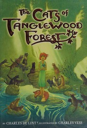 Front cover of The Cats of Tanglewood Forest by Charles de Lint