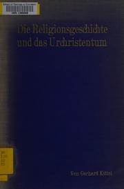 Front cover of Die Religionsgeschichte und das Urchristentum by Kittel, Gerhard