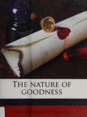 Cover of The nature of goodness by George Herbert Palmer