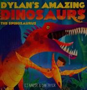 Cover of Dylan's amazing dinosaurs by E. T. Harper